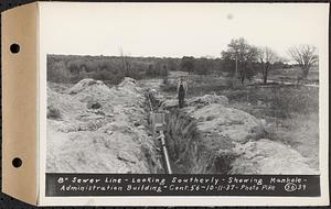 Contract No. 56, Administration Buildings, Main Dam, Belchertown, 8in. sewer line, looking southerly, showing manhole, Belchertown, Mass., Oct. 11, 1937