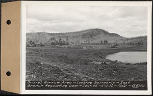 Contract No. 66, Regulating Dams, Middle Branch (New Salem), and East Branch of the Swift River, Hardwick and Petersham (formerly Dana), gravel borrow area, looking northerly, east branch regulating dam, Hardwick, Mass., May 12, 1939