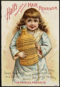 Hall's Vegetable Sicilian Hair Renewer saved Papa's hair from turning gray, and falling off, and will save yours. Keeps the scalp healthy. The people's favorite.