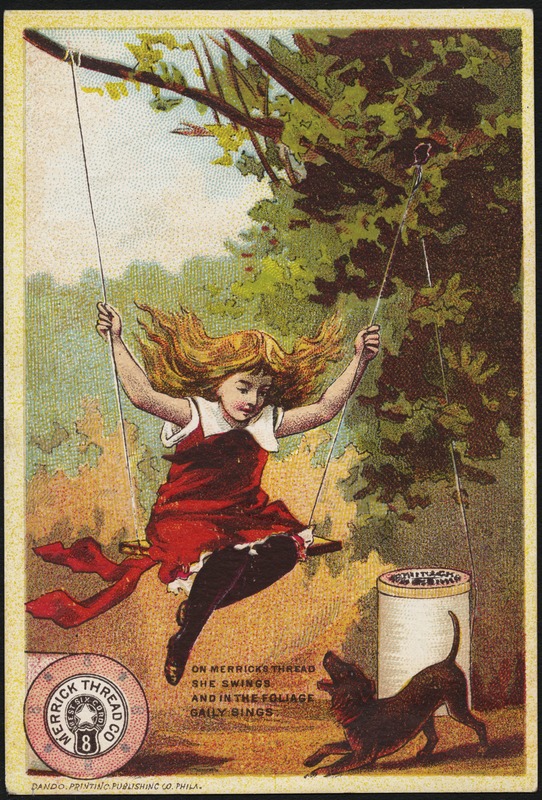 Merrick Thread Co., on Merrick thread she swings and in the foliage gaily sings.