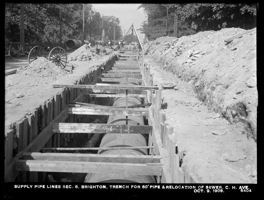 Distribution Department, supply pipe lines, Section 8, trench for 60-inch pipe and relocation of sewer in Chestnut Hill Avenue, Brighton, Mass., Oct. 9, 1909