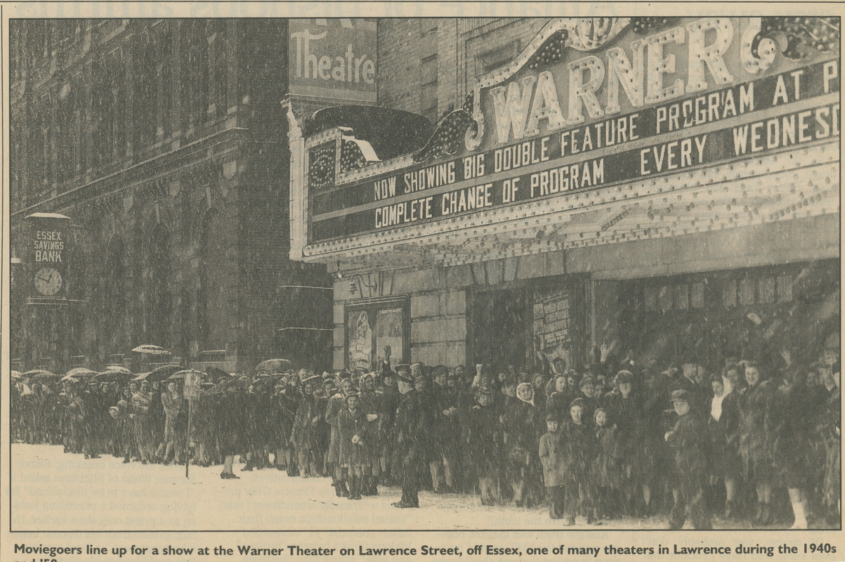 Moviegoers line up for a show at the Warner Theater on Lawrence Street, off Essex, one of many theaters in Lawrence during the 1940s