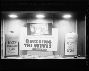 Window display for Quizzing the Wives on WNAC sponsored by Boston Consolidated Gas Company