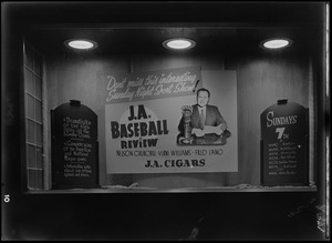 Window display for J. A. Baseball Review with Nelson Churchill, Verne Williams, and Fred Lang on WNAC sponsored by J. A. Cigars