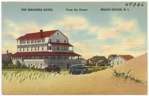 The Breakers Hotel, Beach Haven, N. J., from the dunes