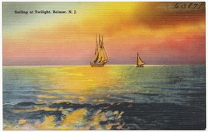 Sailing at twilight, Belmar, N. J.
