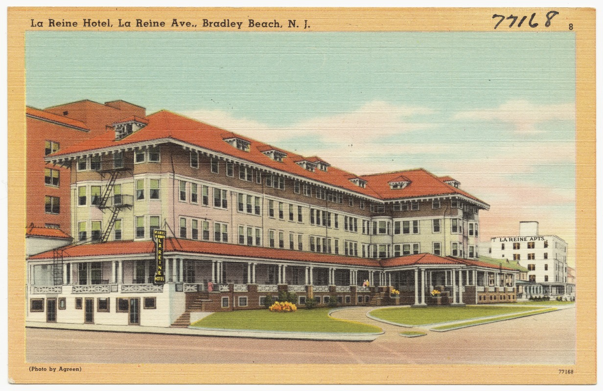La Reine Hotel, La Reine Ave., Bradley Beach, N. J.