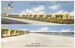 Anchorage Cottages by-the-sea, Brigantine Beach, N. J.