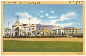 Convention hall and solarium, Cape May, N. J.