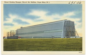 Great airship hangar, Naval air station, Cape May, N. J.