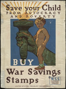 Save your child from autocracy and poverty Buy war savings stamps