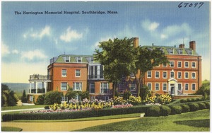 The Harrington Memorial Hospital, Southbridge, Mass.