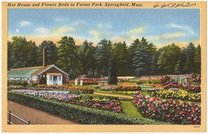 Hot House and Flower Beds in Forest Park, Springfield, Mass.