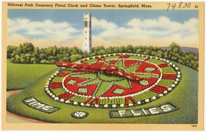 Hillcrest Park Cemetery Floral Clock and Chime Tower, Springfield, Mass.