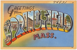 Greetings From Springfield, Mass.