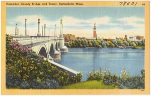 Hampden County Bridge and tower, Springfield, Mass.