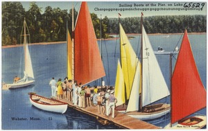 Sailing boats at the pier on Lake Chargoggagoggmanchauggagoggchaubunagungamaugg, Webster, Mass.