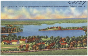 General view of Lake Chargoggagoggmanchauggagoggchaubunagungamaugg, Webster, Mass.