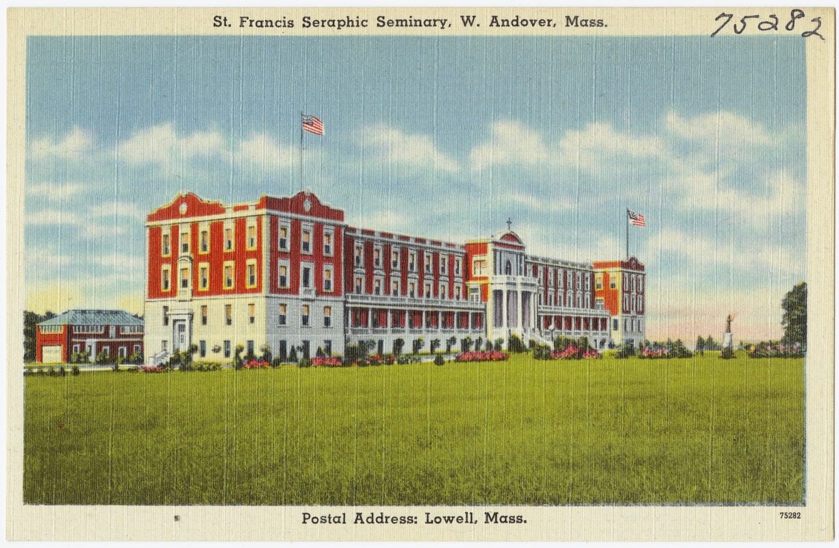 St. Francis Seraphic Seminary, W. Andover, Mass. postal address: Lowell, Mass.