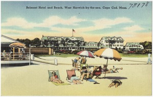 Belmont Hotel and beach, West Harwich-by-the-sea, Cape Cod, Mass.