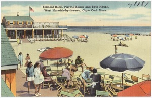 Belmont Hotel, private beach and bath house, West Harwich-by-the-sea, Cape Cod, Mass.