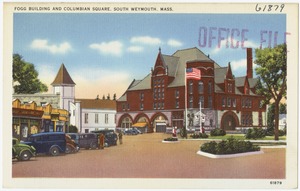 Fogg building and Columbian Square, South Weymouth, Mass.