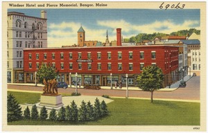 Windsor Hotel and Pierce Memorial, Bangor, Maine