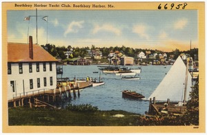Boothbay Harbor Yacht Club, Boothbay Harbor, Me.