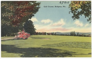 Golf Course, Bridgton, Me.