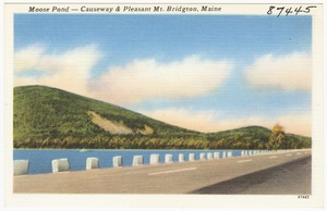 Moose Pond -- Causeway & Pleasant Mt., Bridgton, Maine