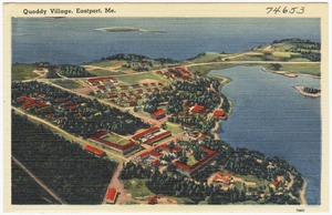 Quoddy Village, Eastport, Me.