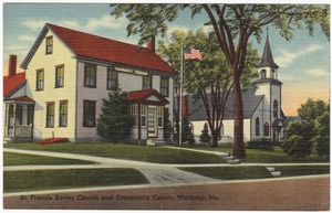St. Francis Xavier Church and Community Center, Winthrop, Me.