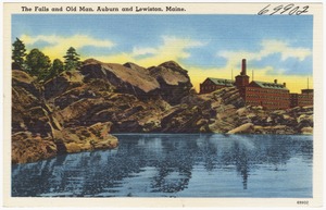 The Falls and Old Man, Auburn and Lewiston, Maine.