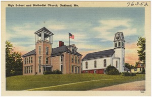 High school and Methodist Church, Oakland, Me.