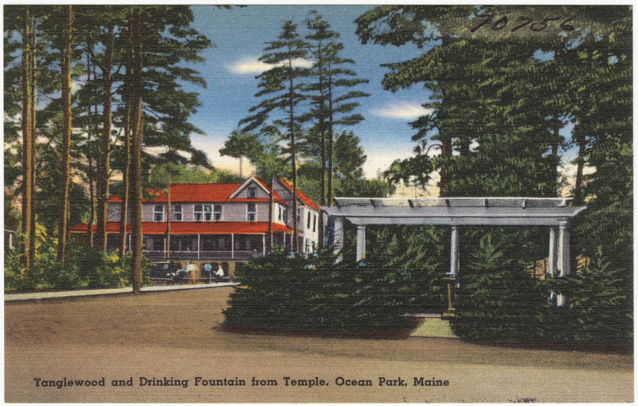 Tanglewood and drinking fountain from Temple, Ocean Park, Maine