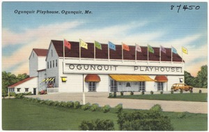Ogunquit Playhouse, Ogunquit, Me.