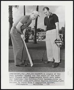 Warmup-- A couple of New York Yankees' warmup for the start of the Baseball Players golf championship which gets under way tomorrow. Joe Collins, first baseman, tries an old reliable club, left, while Charlie Silvera, right decides to stick with a regulation driver.
