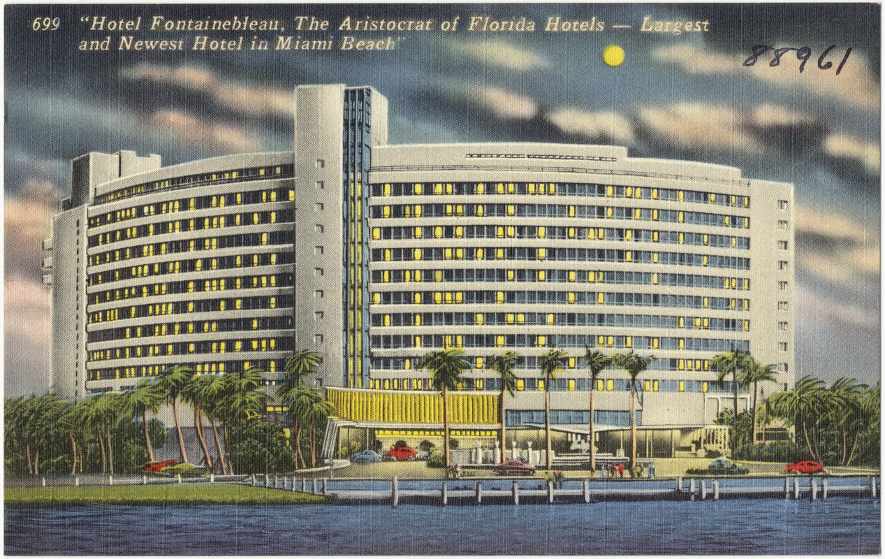 "Hotel Fontainebleau, the aristocrat of Florida hotels- largest and newest hotel in Miami Beach"
