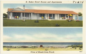 B. Baker Hotel rooms and apartments, view of beach from porch