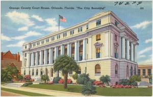 Orange County court house, Orlando, Florida, "the city beautiful"