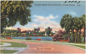 Orlando skyline from across Eola, Orlando, Florida, "the city beautiful"
