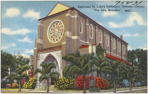 Episcopal St. Luke's Cathedral, Orlando, Florida, "the city beautiful"