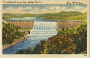 Tygart River Reservoir Dam, Grafton, W. Va.