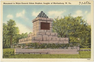 Monument to Major - General Adam Stephen, founder of Martinsburg, W. Va.