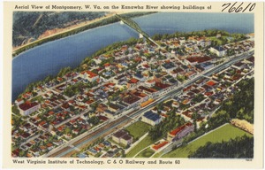 Aerial view of Montgomery, W. Va., on the Kanawha River showing building of West Virginia Institute of Technology, C & O Railway and Route 60