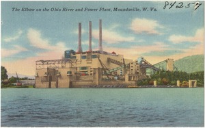 The Elbow on the Ohio River and power plant, Moundsville, W. Va.