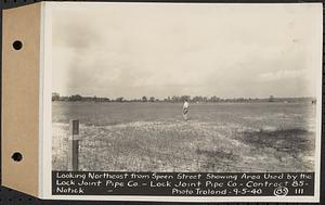 Contract No. 85, Manufacture and Delivery of Precast Concrete Steel Cylinder Pipe, Southborough, Framingham, Wayland, Natick, Weston, looking northeast from Speen Street showing area used by the Lock Joint Pipe Co., Natick, Mass., Sep. 5, 1940