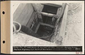 Contract No. 44, Extension of Belchertown-Pelham Highway, New Salem, Orange, sump for 10 ft. underdrain at culvert at Sta. 1045+50, New Salem, Mass., Jun. 6, 1934