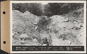 Contract No. 56, Administration Buildings, Main Dam, Belchertown, water supply lines, looking down from tank, Belchertown, Mass., Oct. 11, 1937