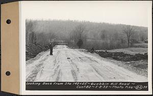 Contract No. 82, Constructing Quabbin Hill Road, Ware, looking back from Sta. 140+25, Ware, Mass., May 8, 1939